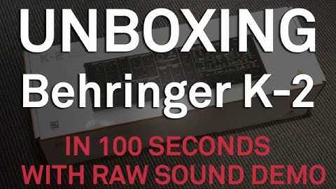 Behringer K-2 Unboxing - WITH RAW SOUND DEMO