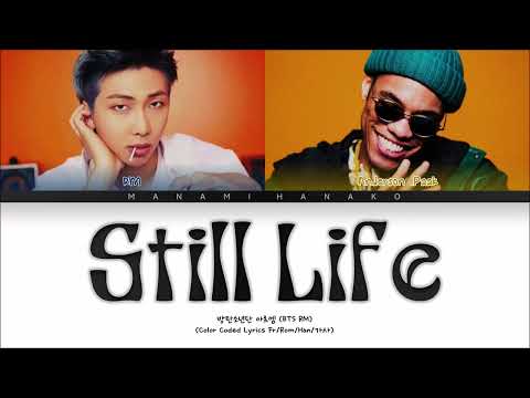 {VOSTFR} BTS RM (방탄소년단 알엠) _ 'STILL LIFE' (with Anderson .Paak) (Color Coded Lyrics FR/Rom/Han/가사)