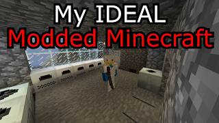 Playing My IDEAL Minecraft Modpack...