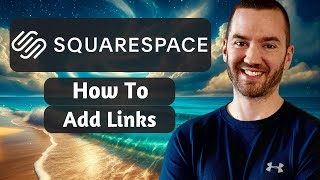 How To Add Links To Squarespace 2024 (Squarespace Links Tutorial)
