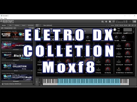 ELETRO DX COLLETION Moxf8 #Kontakt — Especial 17K