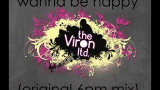 The Viron Ltd. Feat Maxc - Wanna Be Happy Original 6Pm Mix