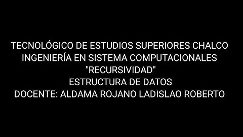 VIDEO SOBRE RECURSIVIDAD EN PROGRAMACIÓN 
