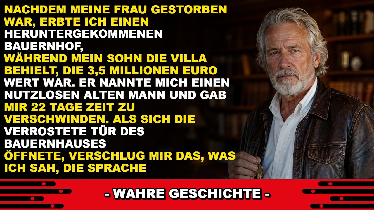 Nachdem meine Frau starb, erbte ich einen heruntergekommenen Bauernhof, während mein Sohn die 3,5-Millionen-Villa behielt. Am Tag der Testamentsverlesung nannte er mich einen nutzlosen alten Mann...