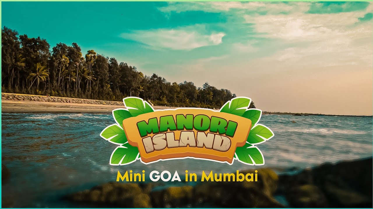 Manori Island | Mini Goa near Mumbai 
