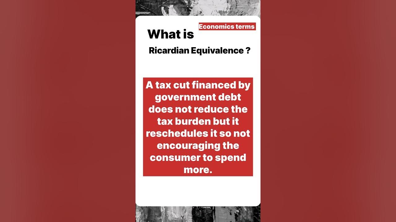 Ricardian equivalence public or government debt macroeconomics