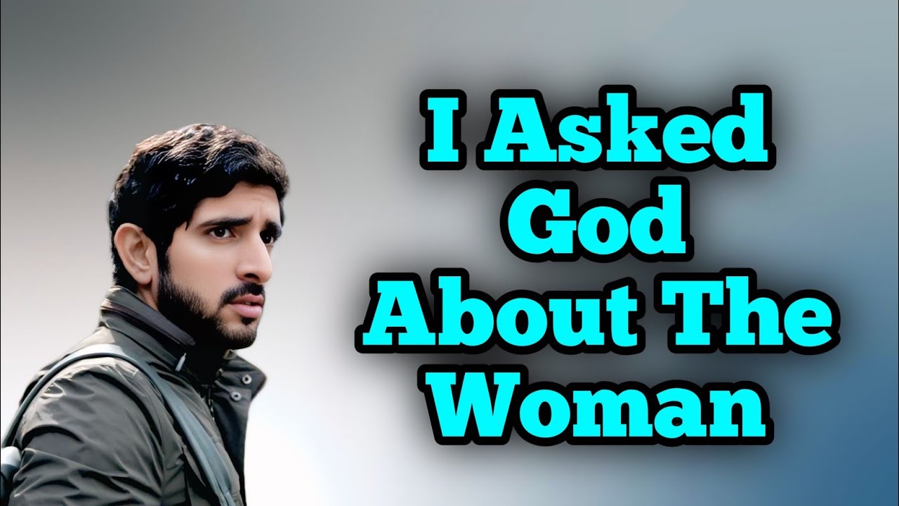 Я спросил Бога о женщине | Стихи Фаззы | Эмоциональные стихи и дань уважения, вдохновленные шейхо...