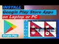 Download google playstore apps in laptopcomputer in nepali  laptop ma android apps kasari chalaune