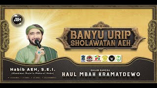 BANYU URIP SHOLAWATAN AEH BERSAMA HABIB AHMAD AL HADAR,S.E.I