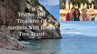 Textiles And Treasures Of Sardinia With Rowan Tree Travel