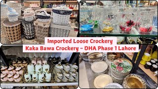 Imported Loose Crockery | Kaka Bawa Crockery - DHA Phase 1 Lahore