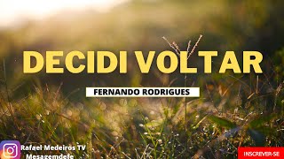 DECIDI VOLTAR • PR FERNANDO RODRIGUES Tecladista do Reino