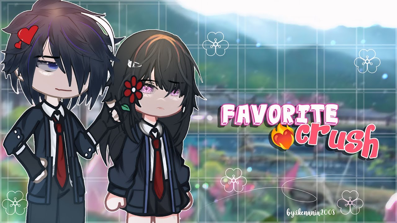 •💞Favorite crush~♡》gcmm ENG/IND by:ikenania