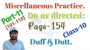 Miscellaneous Practice. || Duff & Dutt Class 10 Page- 154. || Do as directed.@NipakNag