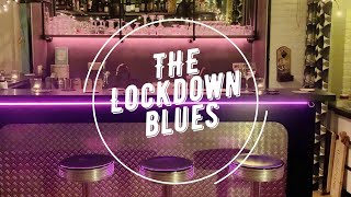 The Lockdown Blues