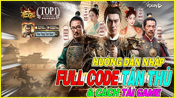 hướng dẫn nhập full code Thao Túng Tam Quốc - Vplay & cách tải game