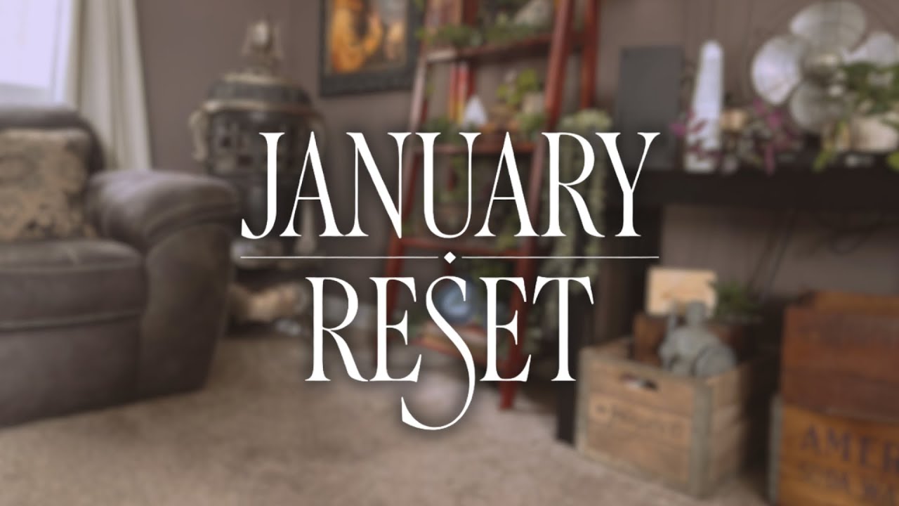 January Reset | Slowing Down at Home