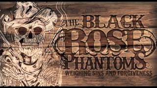 The Black Rose Phantoms  - Weighing Sins And Forgiveness chords