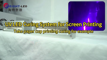 UV LED Curing System for Screen Printing -- Take paper cup printing curing for example