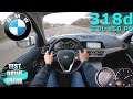 2021 BMW 318d G20 150 PS TOP SPEED AUTOBAHN DRIVE POV