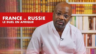 La Chronique : France, Russie, le duel en Afrique (Version longue)
