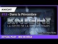 Knight  13 dans la pnombre actual play