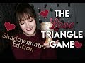THE LOVE TRIANGLE GAME: SHADOWHUNTER EDITION l #TDANovember
