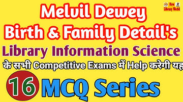 Melvil Dewey Birth,Place and Family Details/Library Science MCQ Series,Part-16#NewLibraryWorld