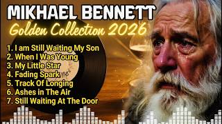 MICHAEL BENNETT - I Am Still Waiting My Son | Golden Collection 2026 (Full Album)