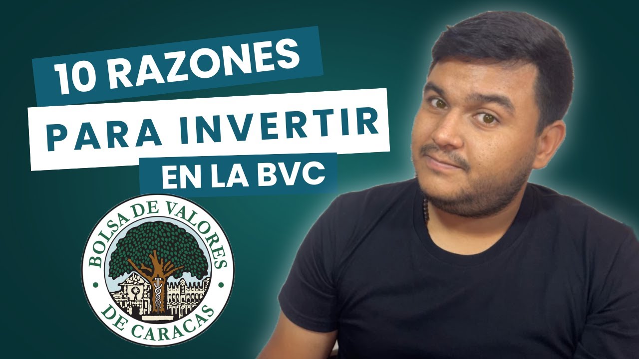 10 Razones para Invertir en La Bolsa de Valores de Caracas - YouTube
