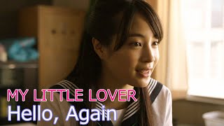 MY LITTLE LOVER / Hello, Again ～昔からある場所～  //  マイ・リトル・ラバー / ハロー・アゲイン