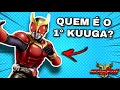 Quem  o primeiro kuuga