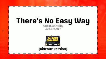 There's No Easy Way by James Ingram (Sing Galing Videoke Version) | Minus One