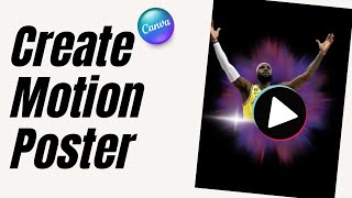 Create a Dynamic LeBron James Motion Poster in Canva | Tiktok simple video tutorial