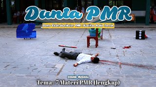DRAMA PMR - DUNIA PMR (TEMA : 7 MATERI PMR)