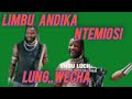 LIMBU LUCHAGULA FT NTEMIOSI UJUMBE WA LUNG WECHA