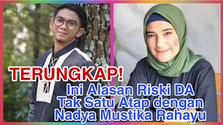 Alasan Rizki DA dan Nadya Mustik Tinggal Pisah Terbongkar, Ayah Angkat Ungkap Komitnya II R&A UPDATE