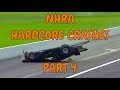 NHRA Hardcore Crashes (part 4)