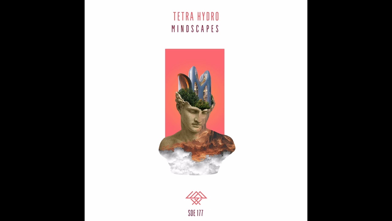 SOE177 Tetra Hydro - Mindscapes (Original Mix)
