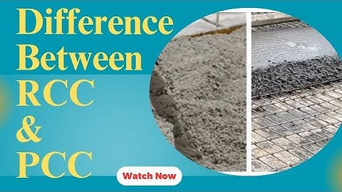 RCC vs PCC | Difference Between RCC and PCC in Construction | Civil Engineering Basics