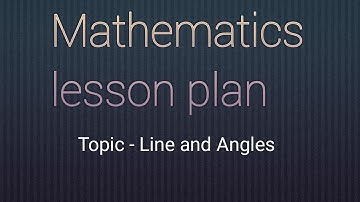 Mathematics lesson plan Lines and Angles class- 7 #lessonplan #education