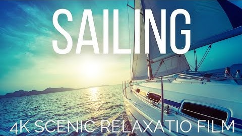 Sailing Around the World 4K | Soothing Scenic Music for Relaxation & Calm