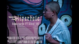 Hipérbole @damaverdeoficial con @SilentADC (Video Oficial)