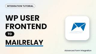 WP User Frontend to MailRelay Integration Tutorial | AFI