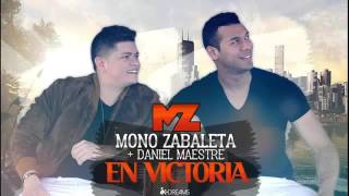 Mis Dos Amores - Mono Zabaleta & Daniel Maestre / En Victoria