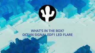 Full Ocean Signal EDF1 LED Flare - What's in the box Update