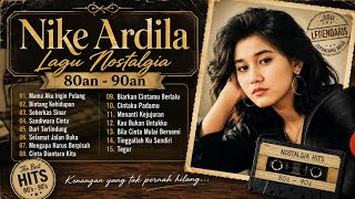 Kumpulan Lagu Nostalgia Nike Ardila 🎧✨