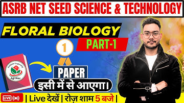 ASRB NET Seed Science & Technology | Important MCQs from Floral Biology 🌸 (Unit 1-Seed Biology) 🌱|