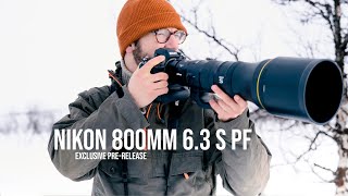 Nikon 800mm 6.3 PF EXCLUSIVE FIRST LOOK  | A fantastic new option for wildlife photographers!