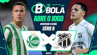 JUVENTUDE X CEARÁ AO VIVO: SÉRIE B ABRE O JOGO | B DE BOLA 31